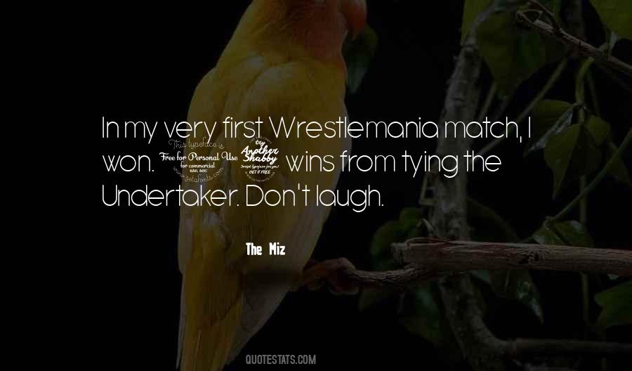 Quotes About Wrestlemania #1195052