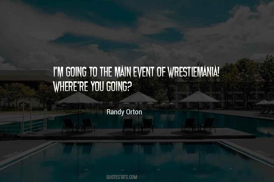 Quotes About Wrestlemania #48546