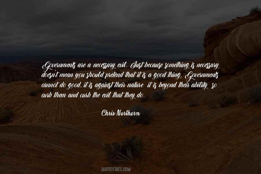 Quotes About Necessary Evil #149480