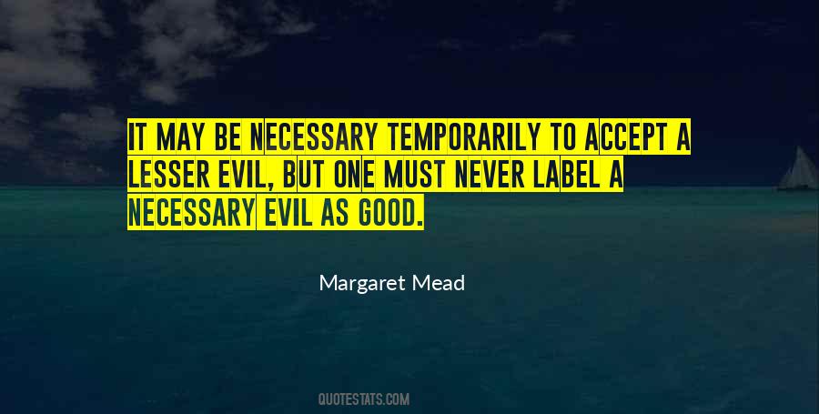 Quotes About Necessary Evil #769343