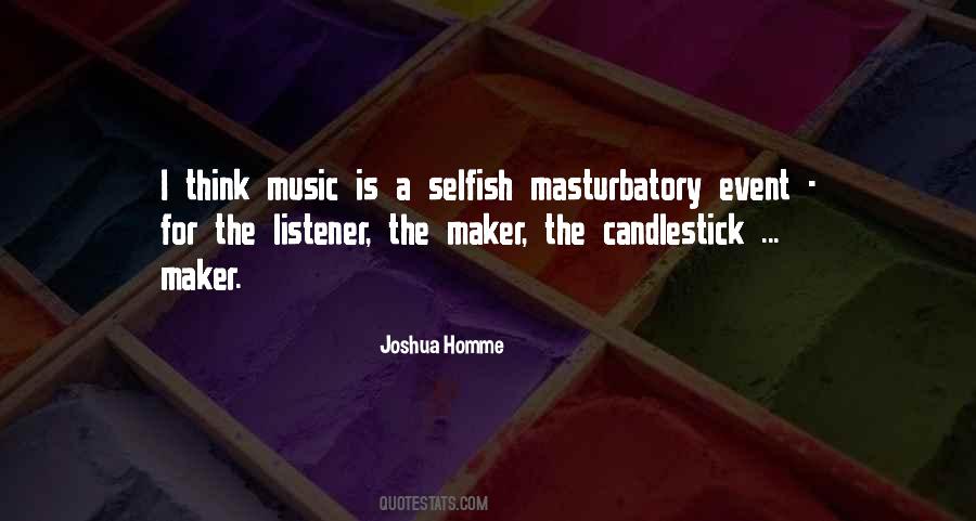Quotes About The Selfish #118923 Quotes About The Selfish #118923