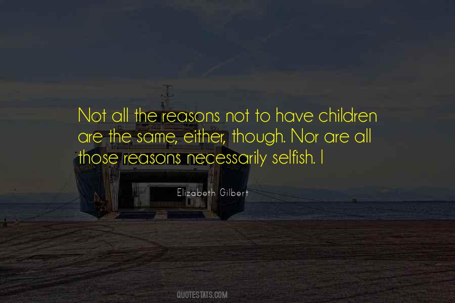Quotes About The Selfish #121226 Quotes About The Selfish #121226