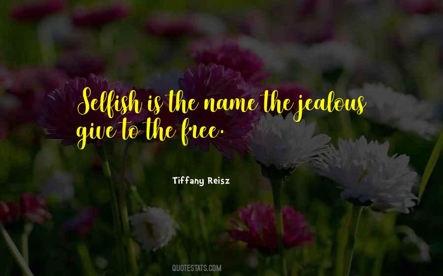 Quotes About The Selfish #152064 Quotes About The Selfish #152064