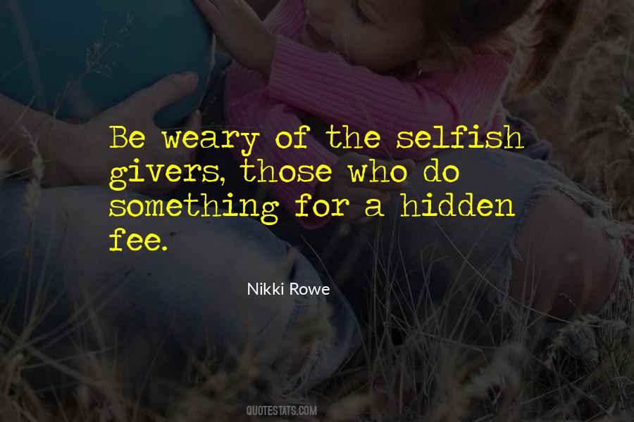 Quotes About The Selfish #1606612