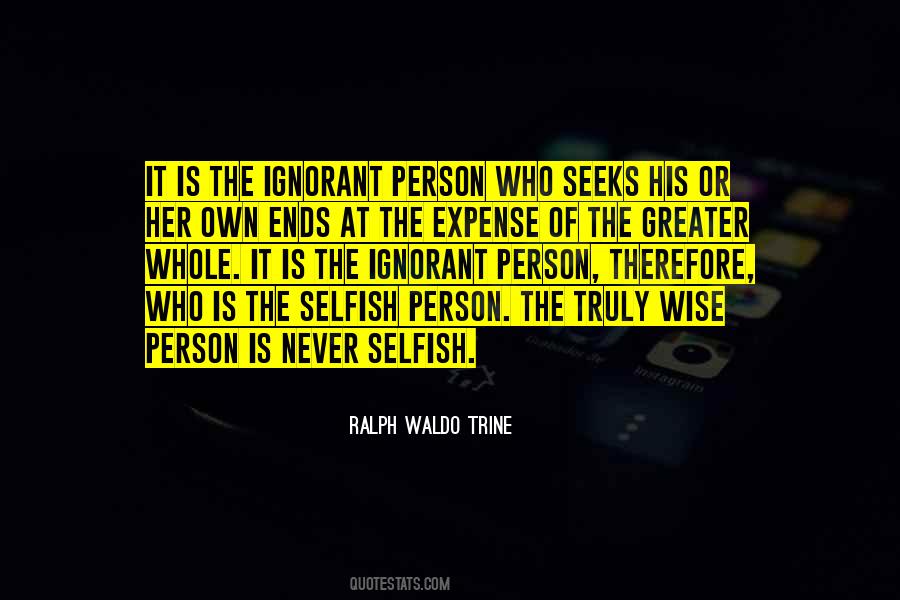 Quotes About The Selfish #242390