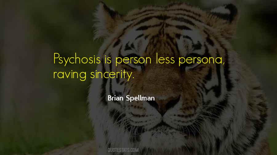 Quotes About Psychosis #1792077