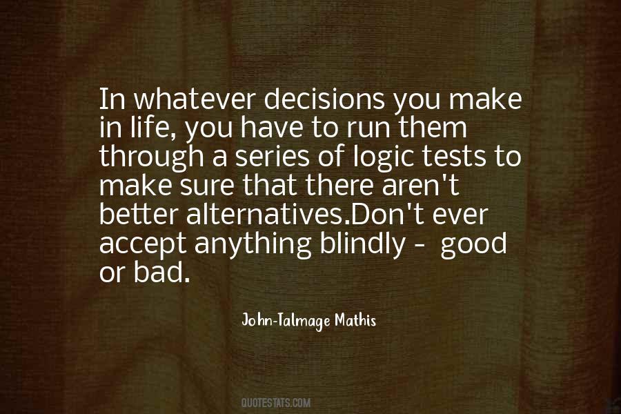 Quotes About Decisions You Make #1803635