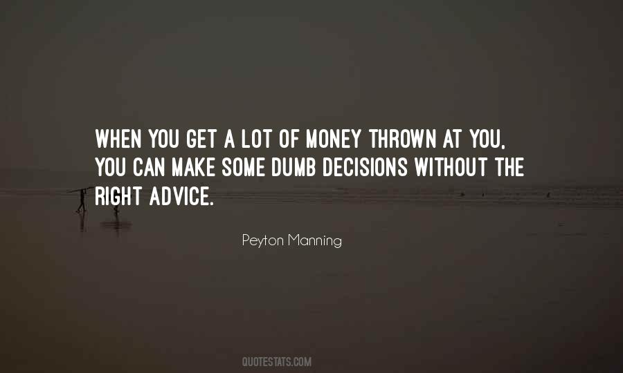 Quotes About Decisions You Make #2707