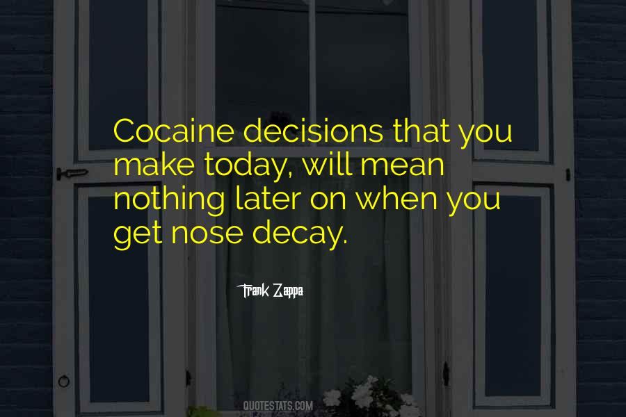 Quotes About Decisions You Make #90946