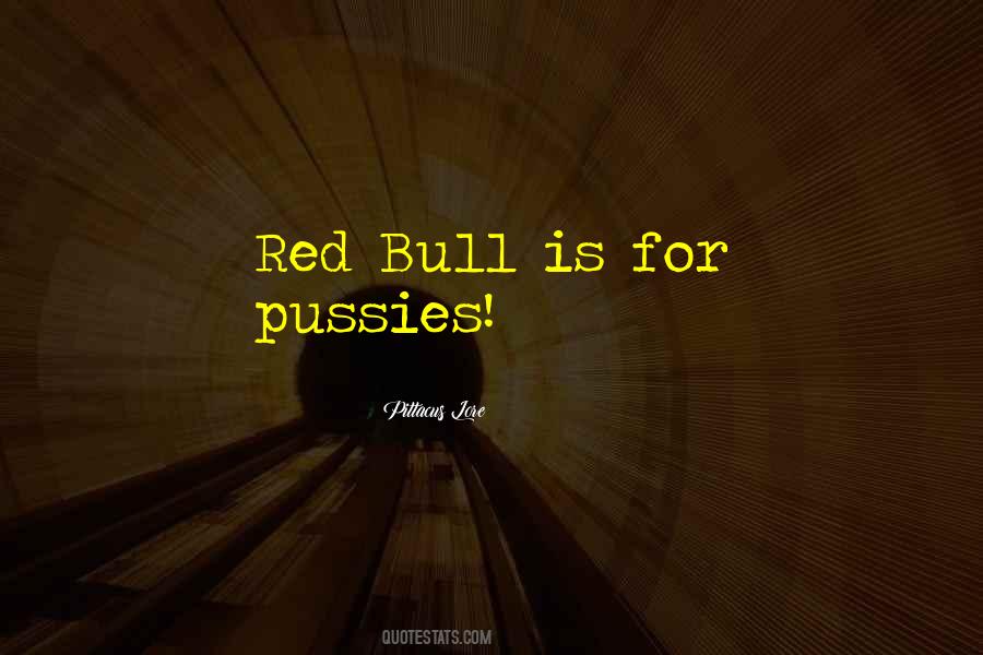 Quotes About Red Bull #702072