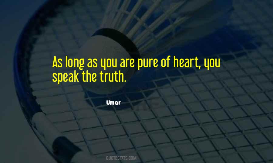 Quotes About The Pure Of Heart #254467