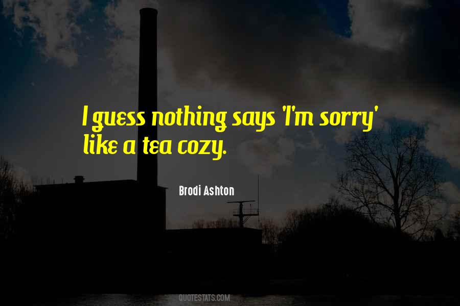 I Am Like Tea Quotes #127566