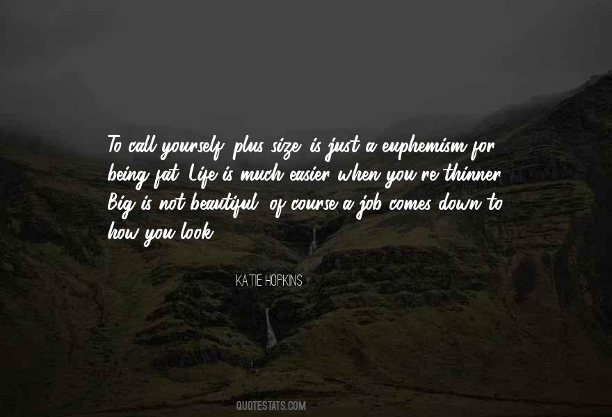 Quotes About Being Big And Beautiful #1652486