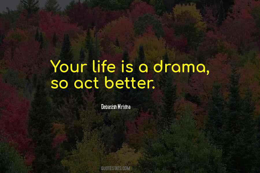 Drama Life Quotes #361974