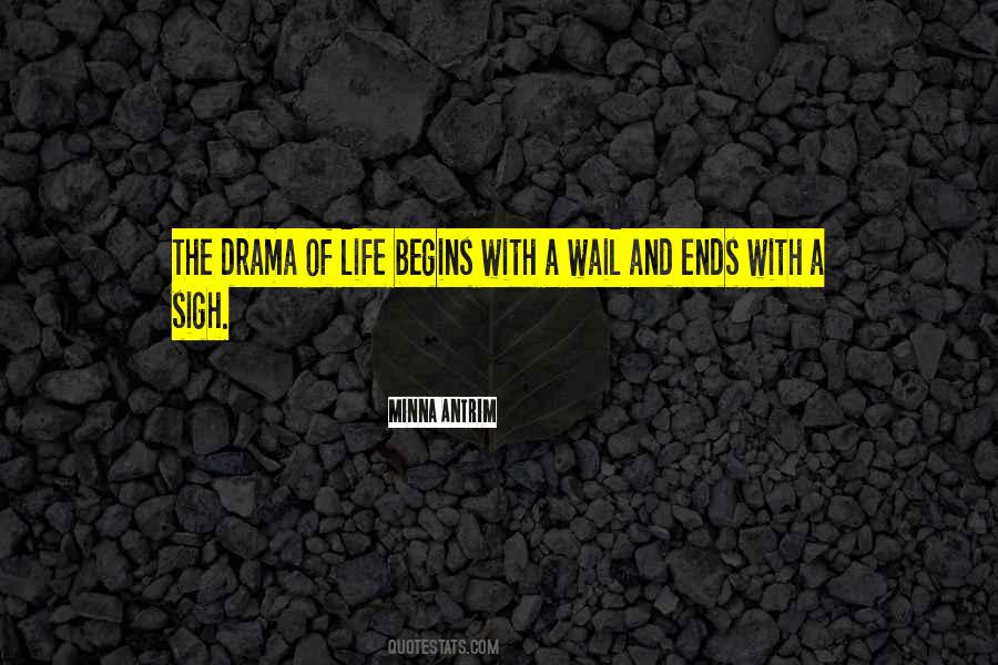 Drama Life Quotes #438954
