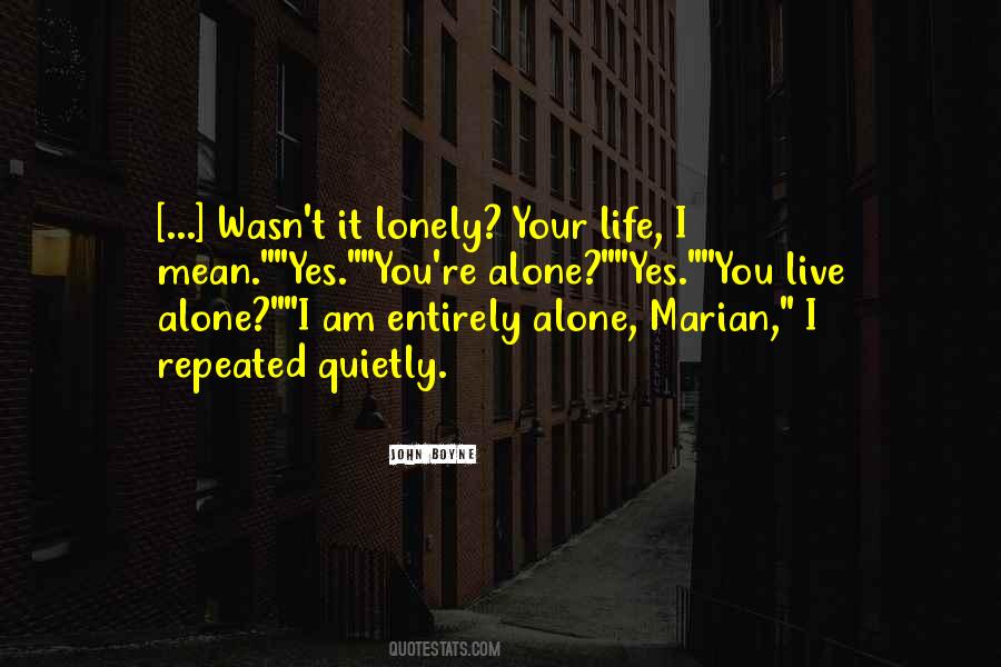 Entirely Alone Quotes #1087599