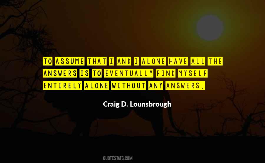 Entirely Alone Quotes #1402243