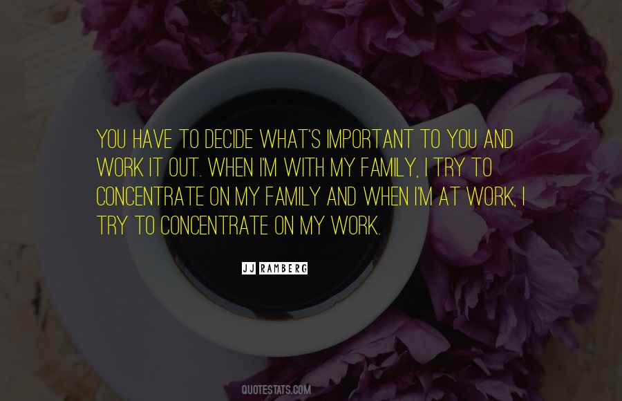 Quotes About Family More Important Than Work #530097