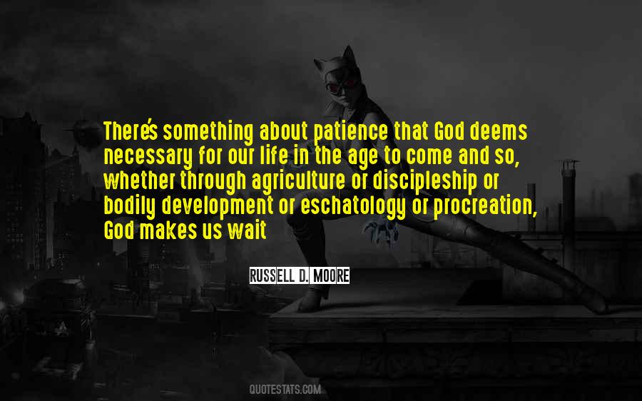 God Makes You Wait Quotes #342735