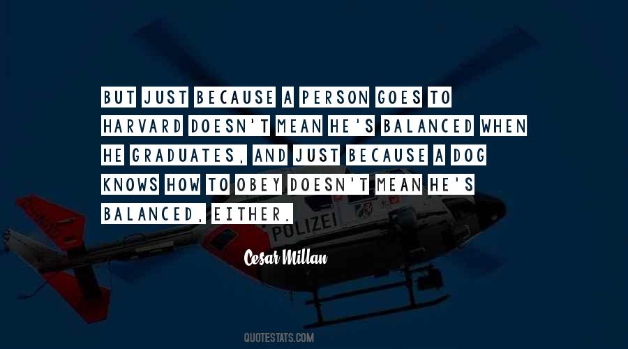 Quotes About Balanced #1219581