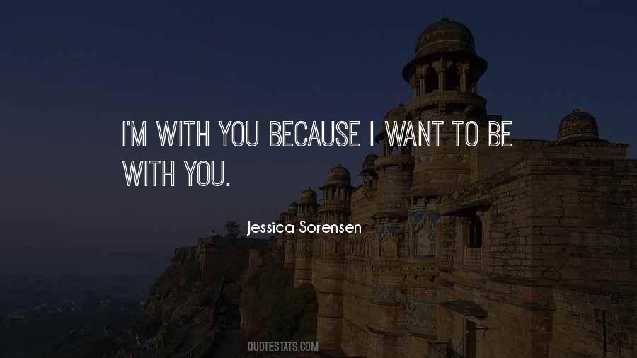 Quotes About Want To Be With You #177042