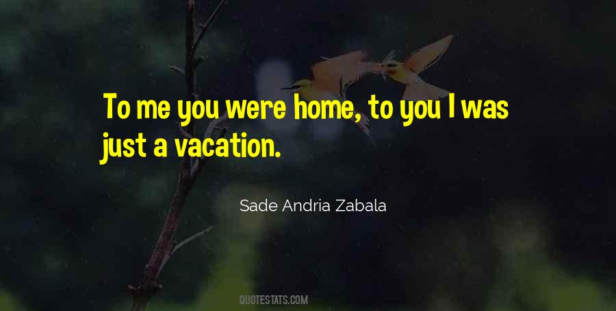 Quotes About Going Home For Vacation #104717