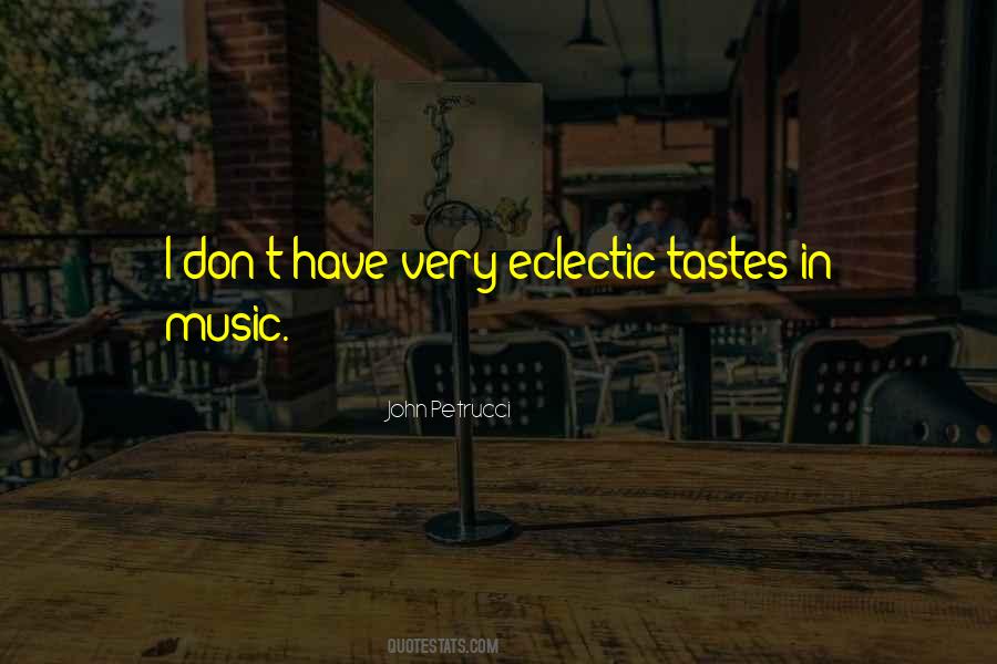 Quotes About Taste In Music #1208723