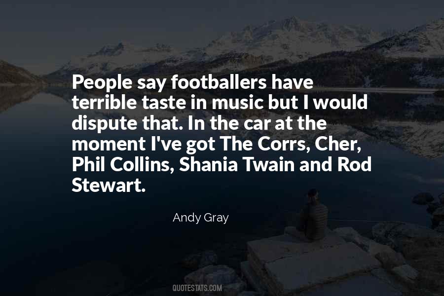 Quotes About Taste In Music #1355748