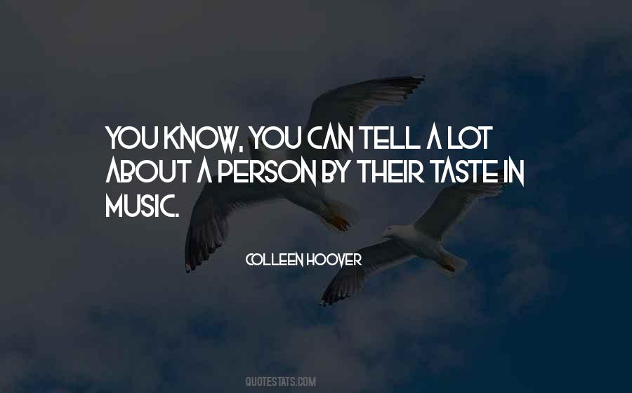 Quotes About Taste In Music #1822186