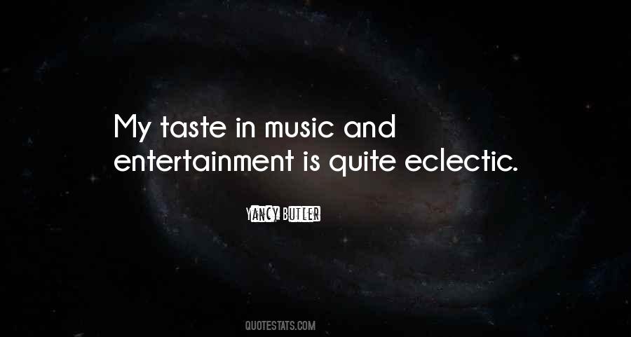 Quotes About Taste In Music #777102