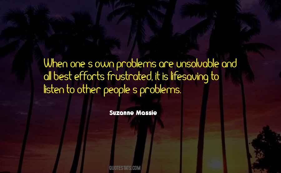 Quotes About Unsolvable Problems #467333