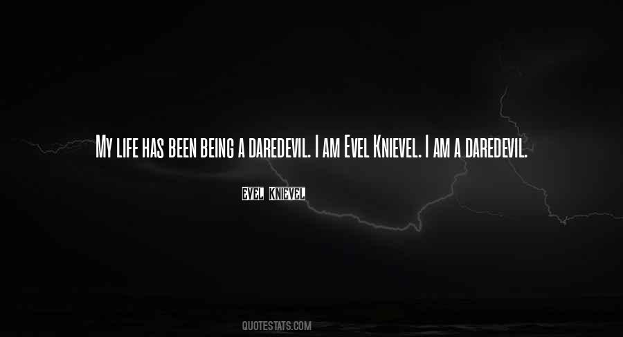 Quotes About Being A Daredevil #890482