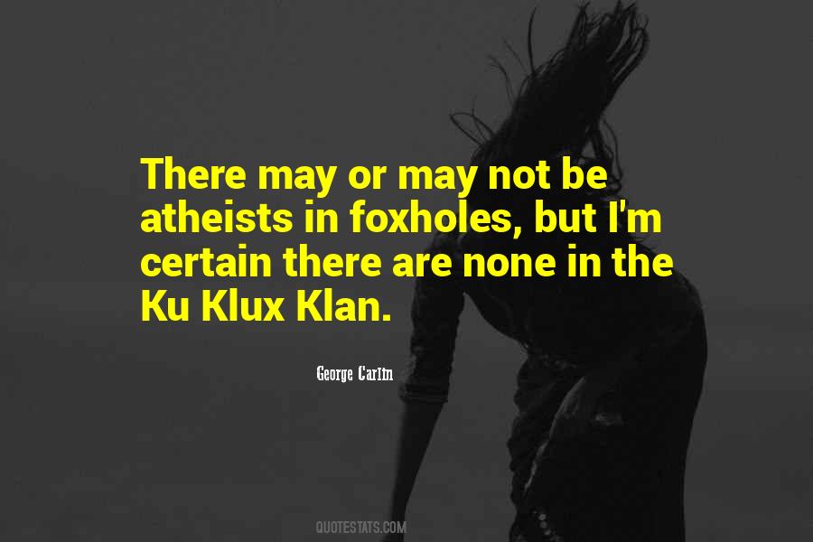 Klux Klan Quotes #1620985