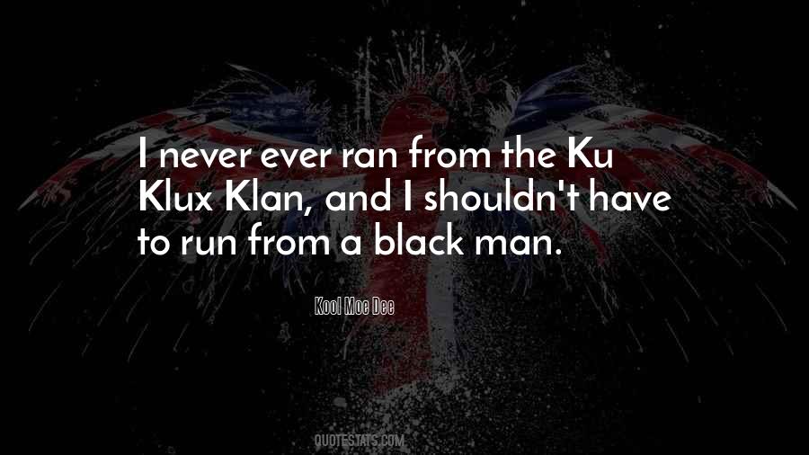 Klux Klan Quotes #255670