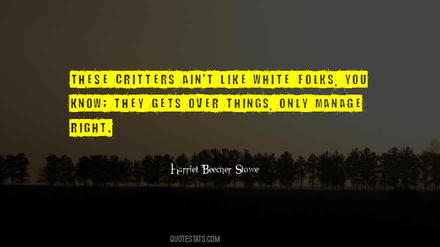 Quotes About Critters #1023077