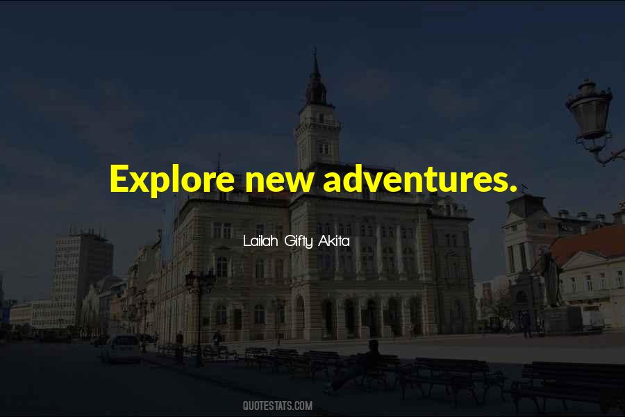 Quotes About New Adventures #1384560