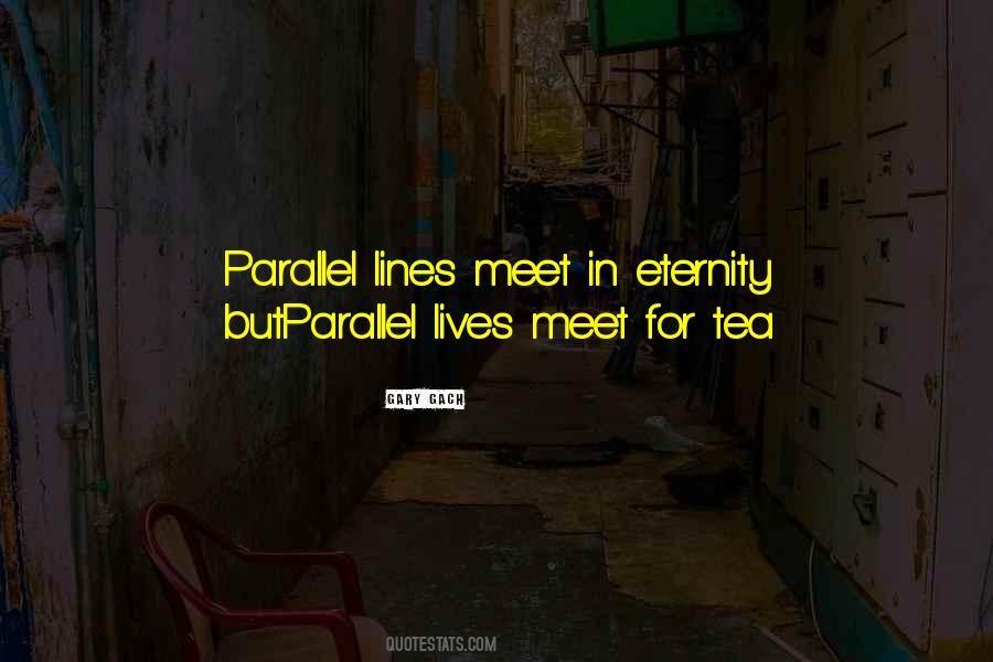 Quotes About Parallel Lines #114549