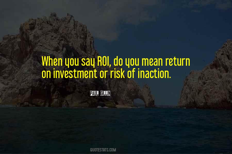 Quotes About Return On Investment #1855865