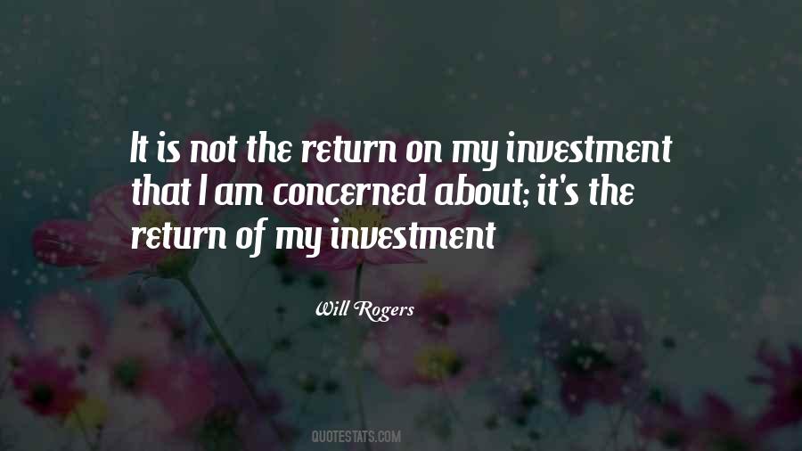 Quotes About Return On Investment #529488