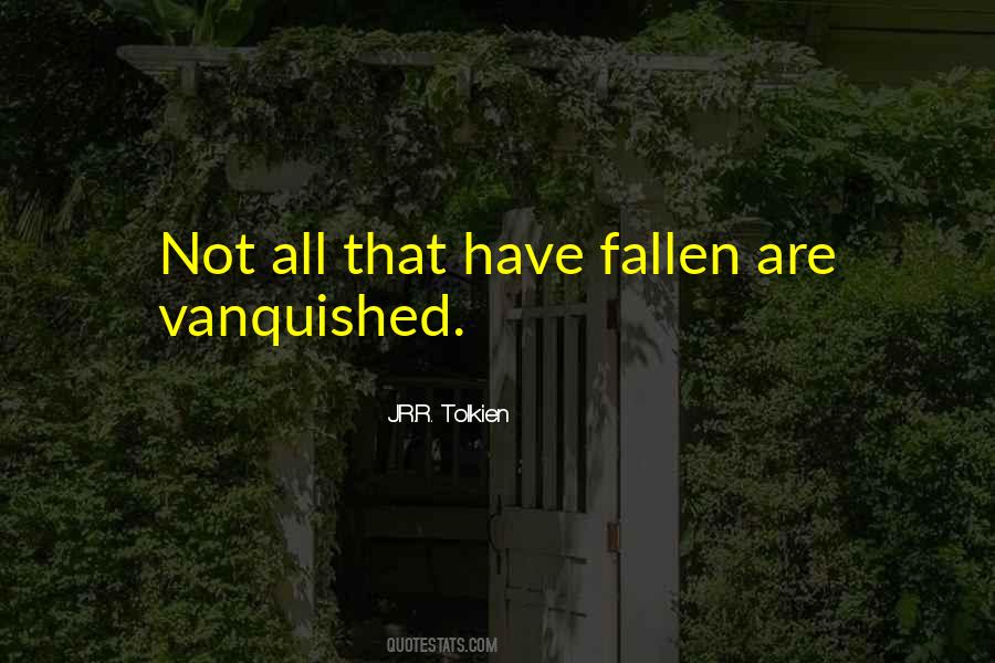 Quotes About Vanquished #167028