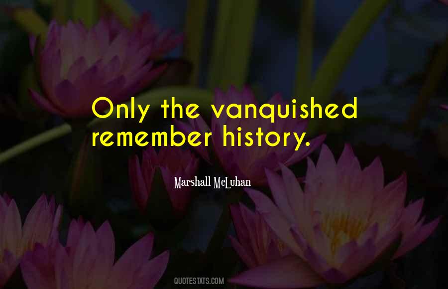 Quotes About Vanquished #74940