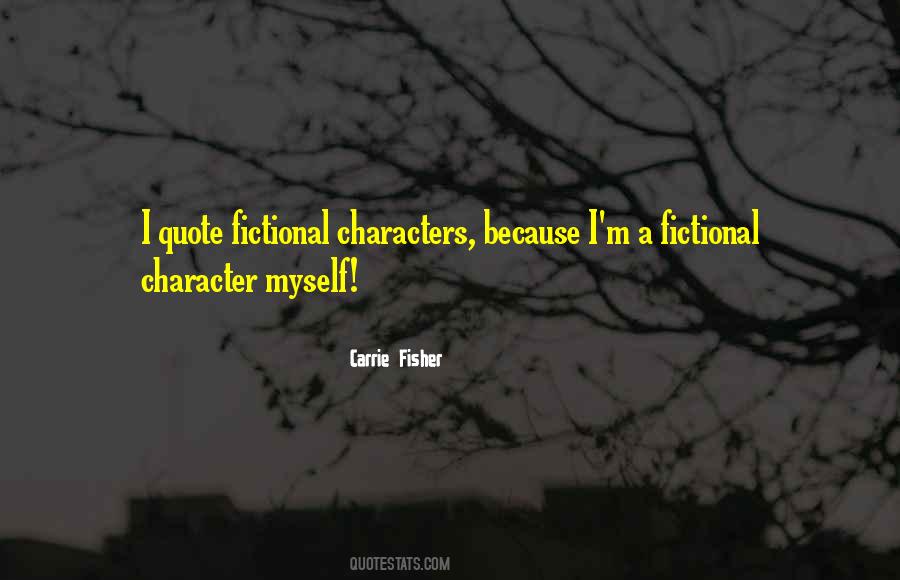 Quotes About Fictional Characters #1490795