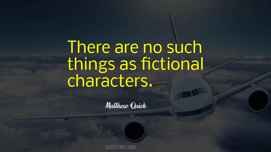 Quotes About Fictional Characters #612475