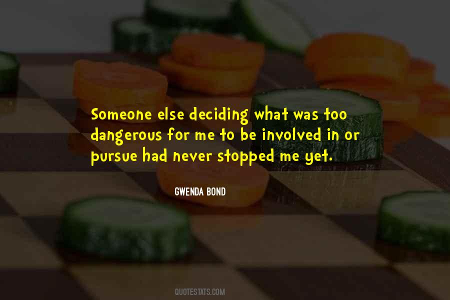 Quotes About Deciding On Your Own #67188