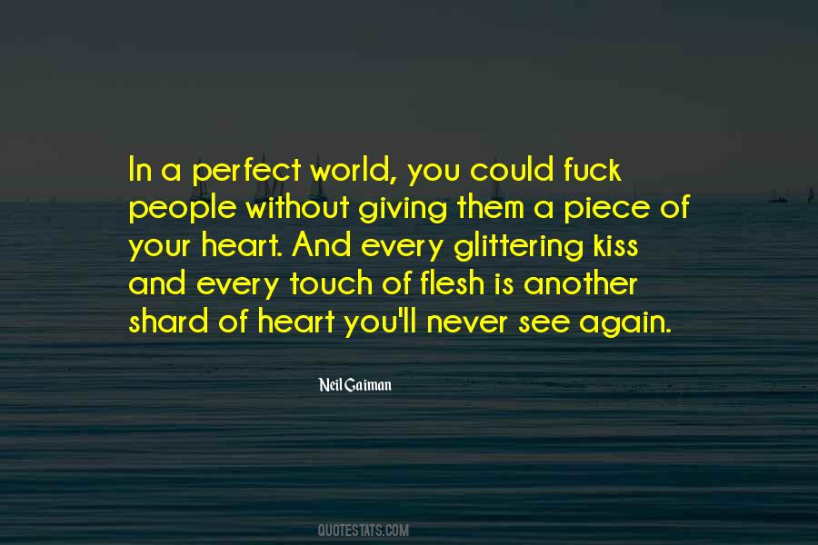 Piece Of World Quotes #502302
