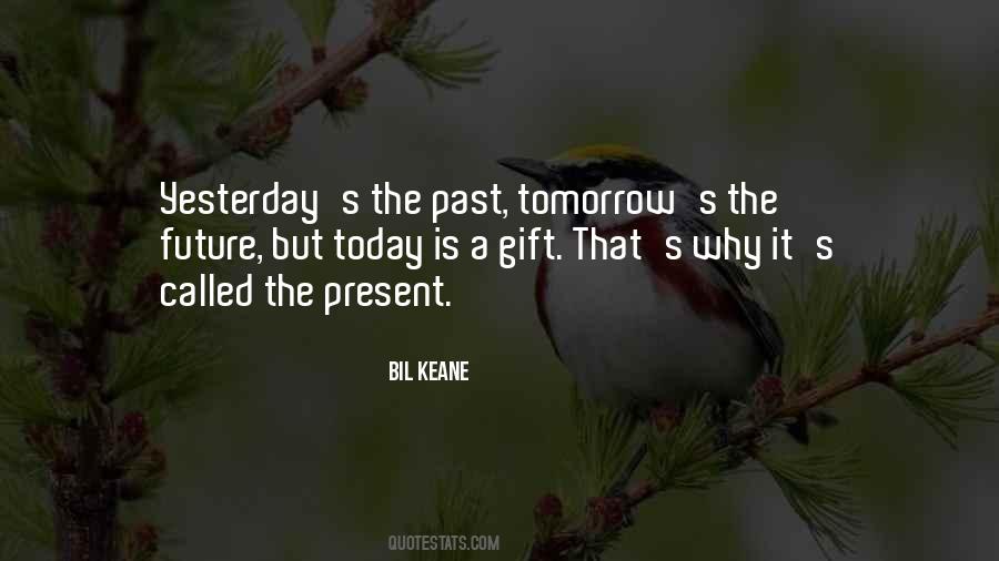 Quotes About Today Is A Gift #1620939