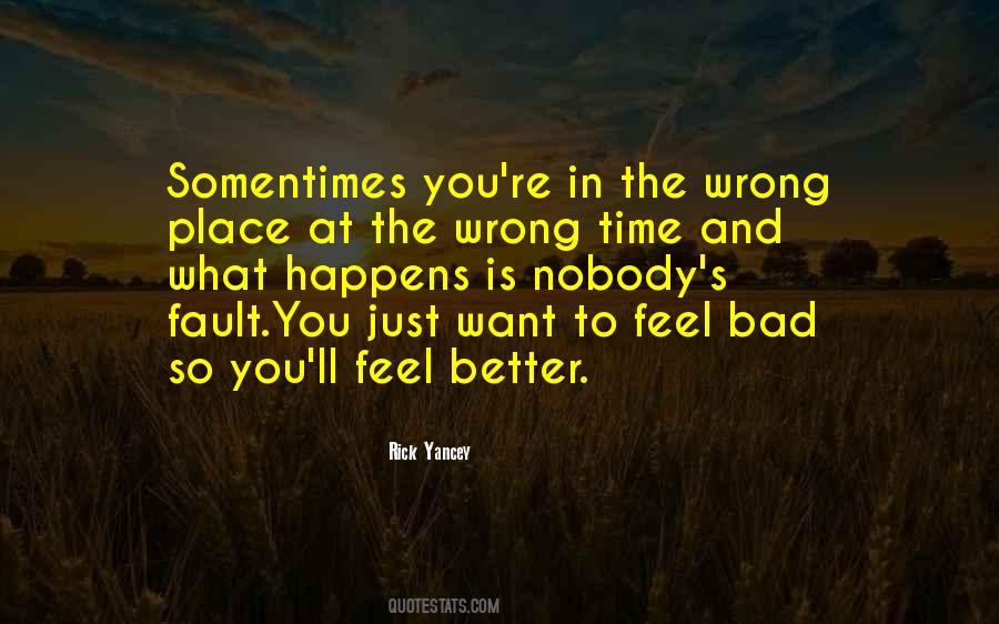 In The Wrong Time Quotes #259461