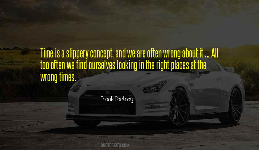 In The Wrong Time Quotes #302917