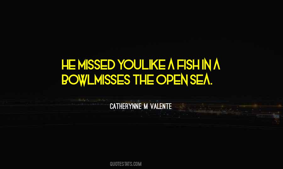 Quotes About Many Fish In The Sea #60219