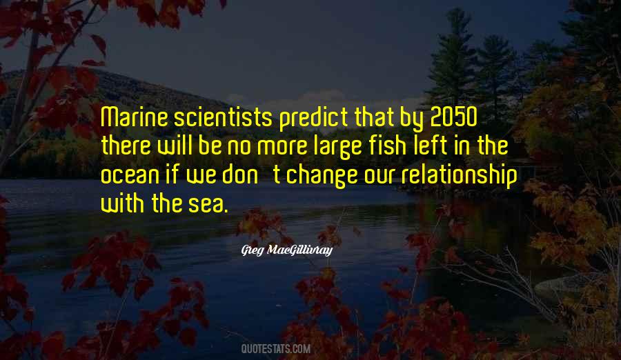 Quotes About Many Fish In The Sea #69203